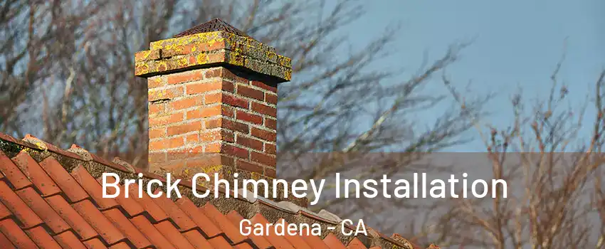 Brick Chimney Installation Gardena - CA