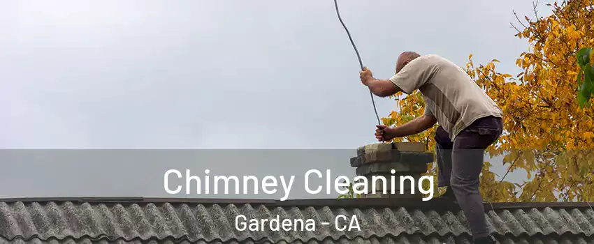  Chimney Cleaning Gardena - CA