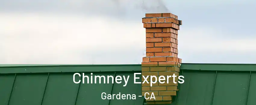 Chimney Experts Gardena - CA