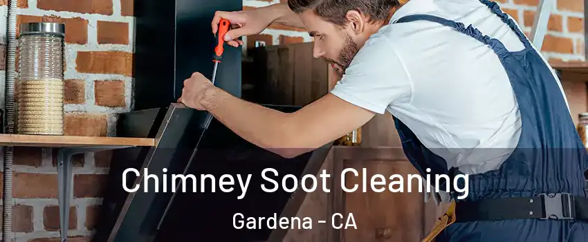  Chimney Soot Cleaning Gardena - CA