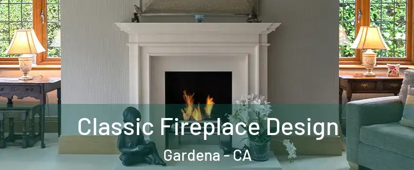 Classic Fireplace Design Gardena - CA