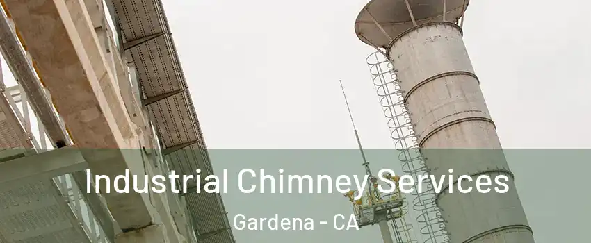  Industrial Chimney Services Gardena - CA
