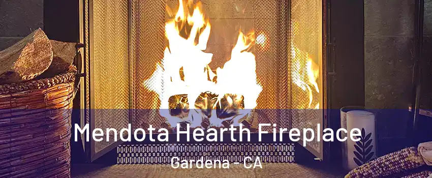  Mendota Hearth Fireplace Gardena - CA
