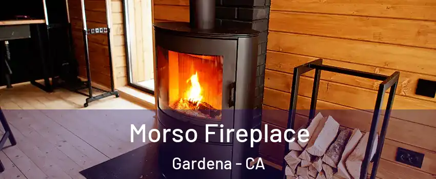  Morso Fireplace Gardena - CA